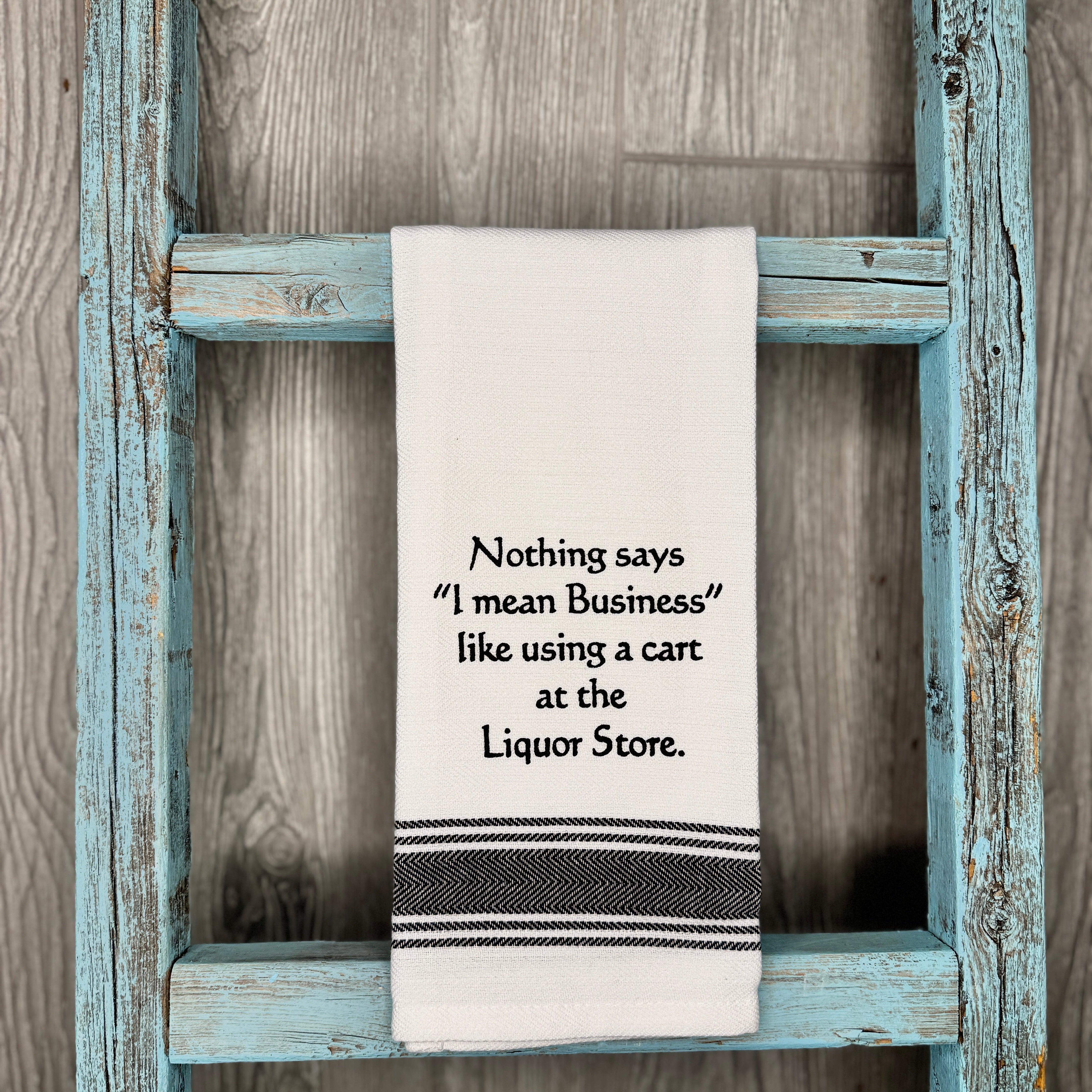 Nothing Says I mean Business - Towel